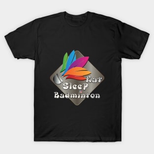 Eat Sleep Badminton colorful design T-Shirt